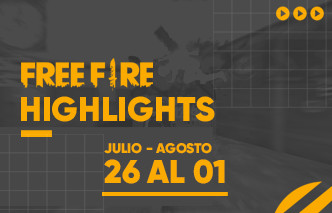 Free Fire | Highlights - 26 de Julio al 01 de Agosto.